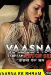 Vaasna Ek Bhram Erotic Movie Watch