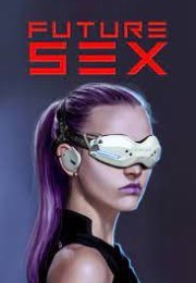 Future Sex Erotic Movie Watch