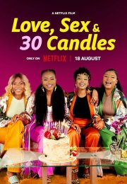 Aşk, Seks ve 30 Mum (Love, Sex and 30 Candles) izle (2023)