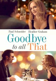 Hepsine Elveda (Goodbye to All That) izle (2014)
